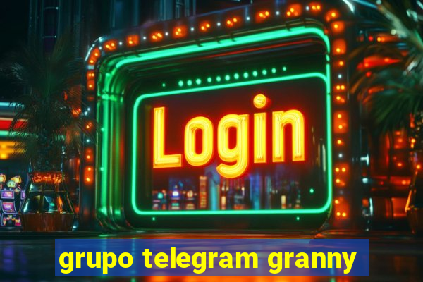 grupo telegram granny